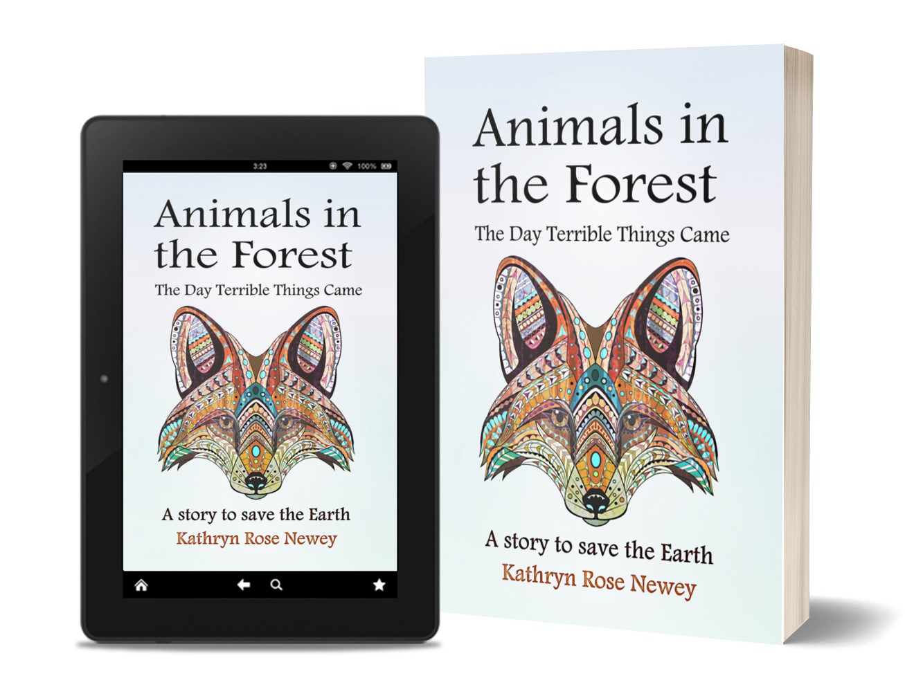 Animals in the Forest: The Day Terrible Things Came by Kathryn Rose Newey